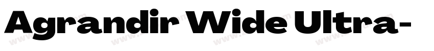 Agrandir Wide Ultra字体转换 Agrandir Wide Ultra字体转换